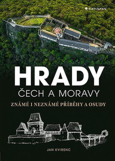 Jan Kvirenc: Hrady Čech a Moravy