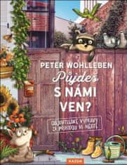 Peter Wohlleben: Půjdeš s námi ven? - Objevitelské výpravy za přírodou ve městě