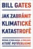 Bill Gates: Jak zabránit klimatické katastrofě – Řešení, která máme, a průlomy, které potřebujeme