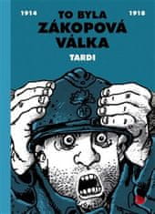 Jacques Tardi: To byla zákopová válka