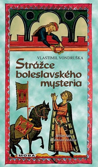 Vlastimil Vondruška: Strážce boleslavského mystéria