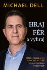 Michael Dell: Hraj fér a vyhraj