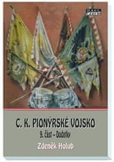 Zdeněk Holub: C.K. Pionýrské vojsko 9. část - Dodatky