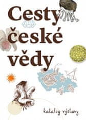  Michaela Nohejlová Zemanová;Karolína: Cesty české vědy - Katalog výstavy