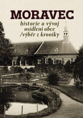 Jaroslav Sadílek: Moravec - historie a vývoj osídlení obce / výběr z kroniky