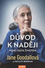 Jane Goodallová: Důvod k naději - Moje cesta životem