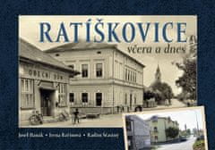 Josef Hanák: Ratíškovice včera a dnes