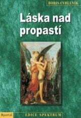 Boris Cyrulnik: Láska nad priepasťou