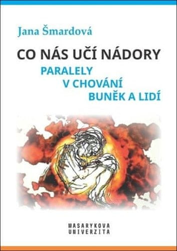 Jana Šmardová: Co nás učí nádory - Paralely v chování buněk a lidí