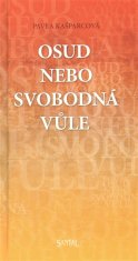 Pavla Kašparcová: Osud nebo svobodná vůle