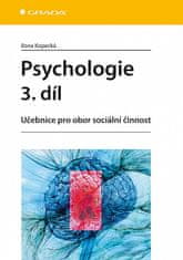 Ilona Kopecká: Psychologie 3. díl - Učebnice pro obor sociální činnost