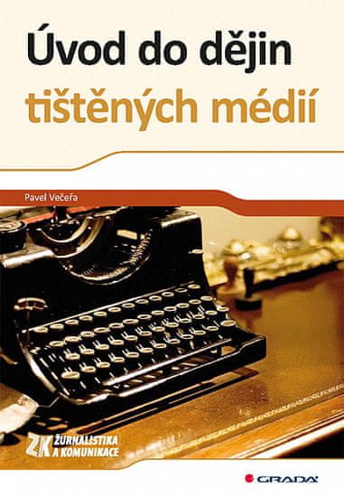 Pavel Večeřa: Úvod do dějin tištěných médií