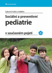 Lubomír Kukla: Sociální a preventivní pediatrie v současném pojetí