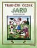 Josef Lada: Tradiční české jaro - Svátky, zvyky, obyčeje, říkadla, koledy