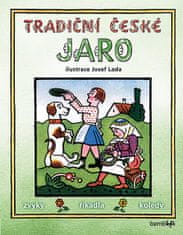 Josef Lada: Tradiční české jaro - Svátky, zvyky, obyčeje, říkadla, koledy