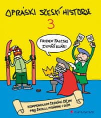 jaz: Opráski sčeskí historje 3 - kompendium čezkíhc ďějin pro žkolu, pisárnu i dúm