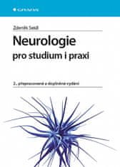 Zdeněk Seidl: Neurologie pro studium i praxi - 2., přepracované a doplněné vydání