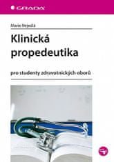 Marie Nejedlá: Klinická propedeutika - pro studenty zdravotnických oborů