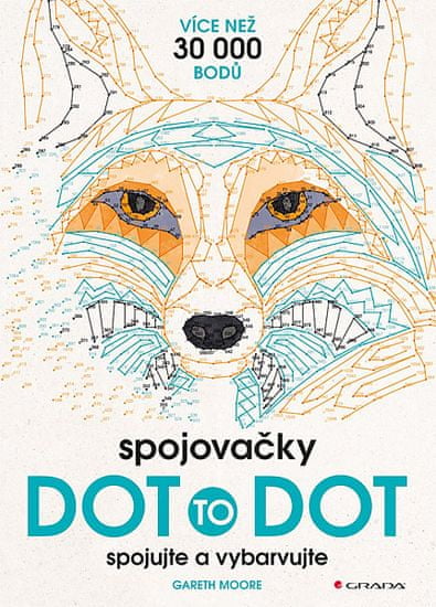 Gareth Moore: Spojovačky Dot to dot - spojujte a vybarvujte