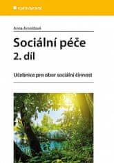 Anna Arnoldová: Sociální péče 2. díl - Učebnice pro obor sociální činnost