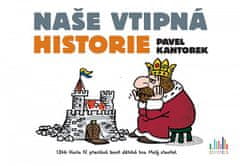 Pavel Kantorek: Naše vtipná historie