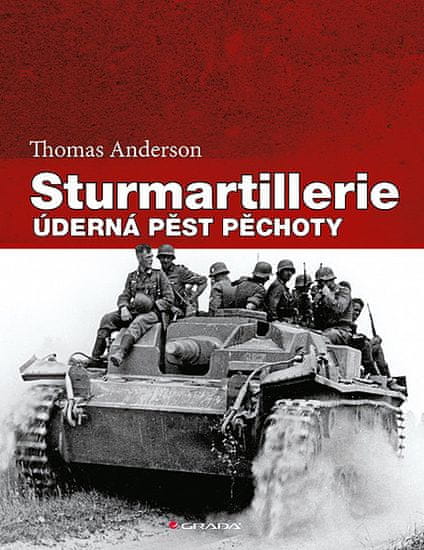 Thomas Anderson: Sturmartillerie - Úderná pěst pěchoty