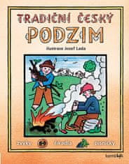 Josef Lada: Tradiční český podzim - Svátky, zvyky, obyčeje, říkadla, písničky