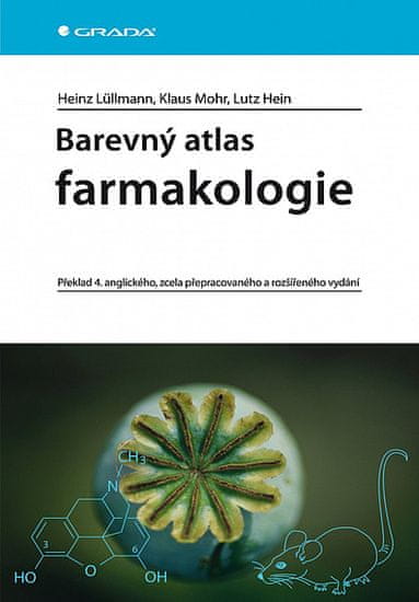 Heinz Lüllmann: Barevný atlas farmakologie - Překlad 4., anglického, zcela přepracovaného a rozšířeného vydání