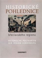 Zdeněk Filípek;Václav Hortvík;Emil Kordiovský: Historické pohlednice břeclavského regionu - Historische postkarten der region Lundenburg