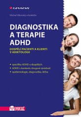 Michal Miovský: Diagnostika a terapia ADHD - Dospělí pacienti a klienti v adiktologii