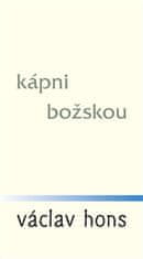 Václav Hons: Kápni božskou