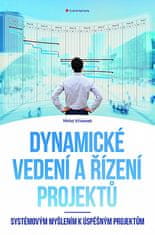 Mirko Křivánek: Dynamické vedení a řízení projektů - Systémovým myšlením k úspěšným projektům