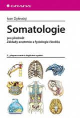 Ivan Dylevský: Somatologie - pro předmět Základy anatomie a fyziologie člověka,3., přepracované a doplněné vy