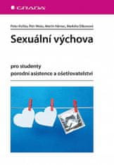 Peter Koliba: Sexuální výchova - pro studenty porodní asistence a ošetřovatelství