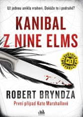 Robert Bryndza: Kanibal z Nine Elms - Už jednou unikla vrahovi. Dokáže to i podruhé?