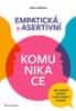 Olga Lošťáková: Empatická a asertivní komunikace - Jak zvládat obtížné komunikační situace