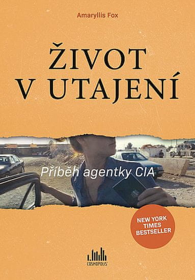 Amaryllis Fox: Život v utajení - Příběh agentky CIA