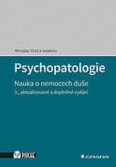 Miroslav a kolektiv Orel: Psychopatologie - Nauka o nemocech duše