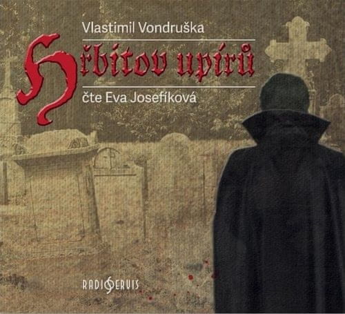 Vlastimil Vondruška: Hřbitov upírů - CDmp3 (čte Eva Josefíková)