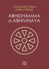 Ayukusala Thera;Mirko Frýba: Abhidhamma a Abhivinaya