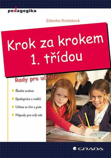 Zdenka Kreislová: Krok za krokem 1. třídou - rady pro učitele