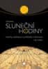 Miloš Nosek: Sluneční hodiny - Návrhy, realizace a příklady z domova i ze světa