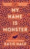 Katie Hale: My Name Is Monster