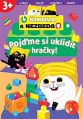 Pojďme si uklidit hračky! - Šikula a Nezbeda