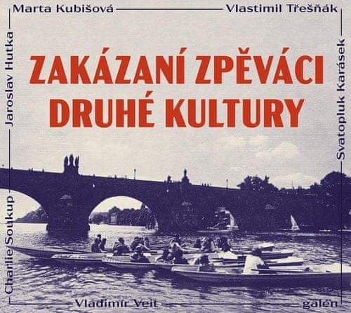 autorů kolektiv: Zakázaní zpěváci druhé kultury - CD