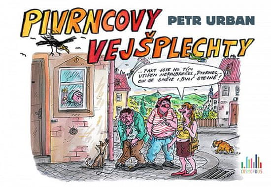 Petr Urban: Pivrncovy vejšplechty