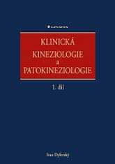 Ivan Dylevský: Klinická kineziologie a patokineziologie 1. + 2. díl