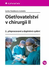 Lenka a kolektiv Slezáková: Ošetřovatelství v chirurgii II