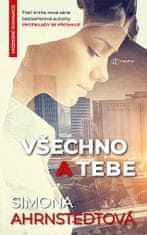 Simona Ahrnstedt: Všechno a tebe