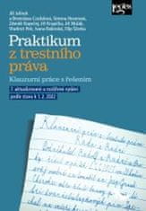 Jiří Jelínek: Praktikum z trestního práva - Klauzurní práce s řešením